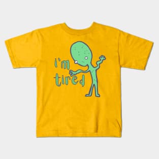 I'm tired Kids T-Shirt